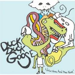 Duck Duck Goose : Noise, Noise, and More Noise